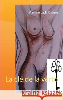 La clé de la vertu Martine Lad 9782322158102 Books on Demand