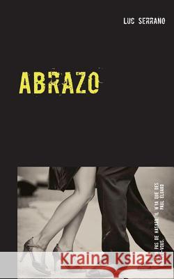 Abrazo Luc Serrano 9782322158249 Books on Demand