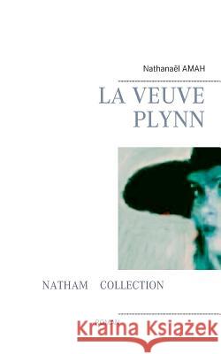 La veuve Plynn Nathanaël Amah 9782322158591