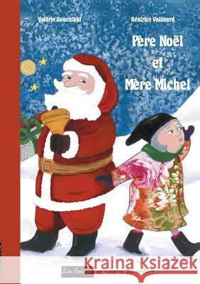 Père Noël et Mère Michel: Les contes de Valérie Bonenfant Bonenfant, Valérie 9782322160884