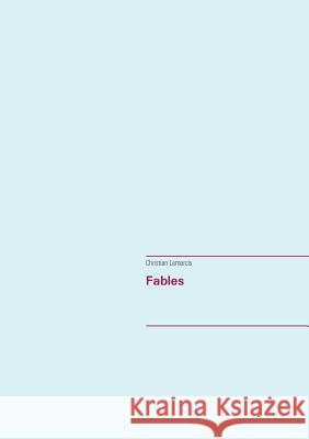 Fables Christian Lemarcis Le Bel Ami 9782322164363 Books on Demand