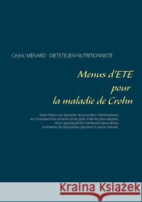 Menus d'été pour la maladie de Crohn Cedric Menard 9782322171026 Books on Demand