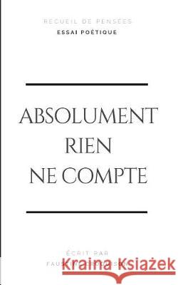 Absolument rien ne compte Faustine Croquison 9782322171590 Books on Demand