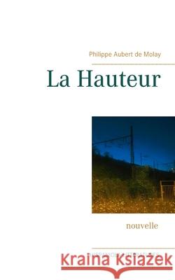 La Hauteur Philippe Auber 9782322173983