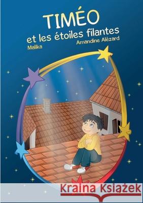 Timéo et les étoiles filantes Malika Malika 9782322187676