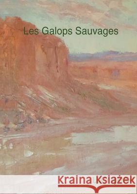 Les Galops Sauvages Lucy Hanin 9782322190195