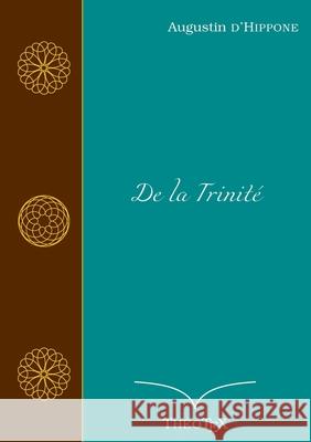 De la Trinité Saint Augustine of Hippo, Théotex 9782322192649 Books on Demand