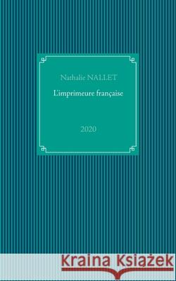 L'imprimeure française Nathalie Nallet 9782322198139