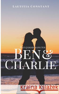Ben & Charlie Laetitia Constant 9782322203772 Books on Demand