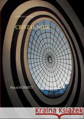 Cristal Noir Schmitt, Pascal 9782322203987 Books on Demand