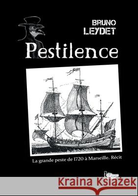 Pestilence Bruno Leydet The Melma 9782322211487 Books on Demand