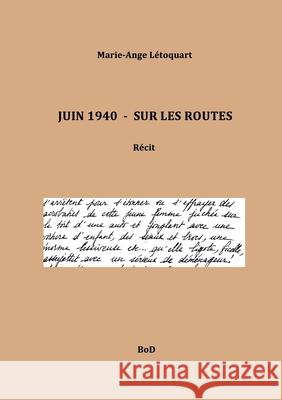 Juin 1940 - Sur les routes L 9782322222346 Books on Demand