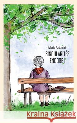 Singularit?s, encore ! Marie Antonini 9782322223152 Bod - Books on Demand