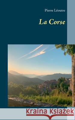 La Corse L 9782322223411 Books on Demand