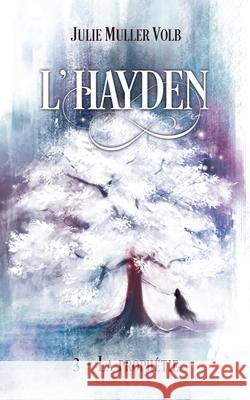 L'Hayden - 3: La prophétie Julie Muller Volb 9782322224364