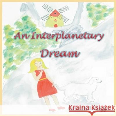 An Interplanetary Dream Colette Becuzzi 9782322238705