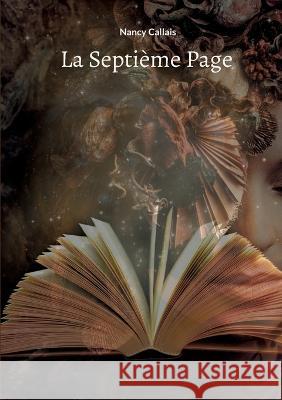 La septieme page Nancy Callais 9782322238866 Books on Demand