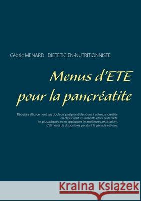 Menus d'été pour la pancréatite Menard, Cédric 9782322251186