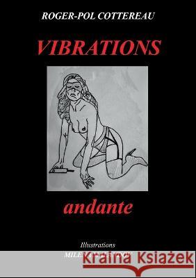 VIBRATIONS andante Roger-Pol Cottereau 9782322253265