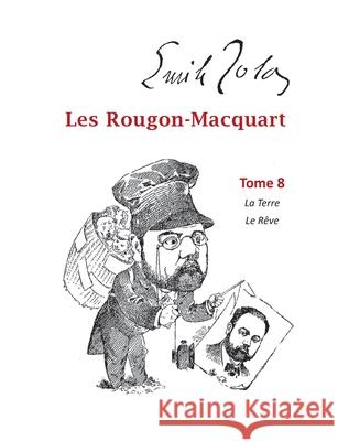 Les Rougon-Macquart: Tome 8 La Terre Le Rêve Zola, Emile 9782322253760