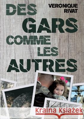 Des gars comme les autres V Rivat 9782322253968 Books on Demand