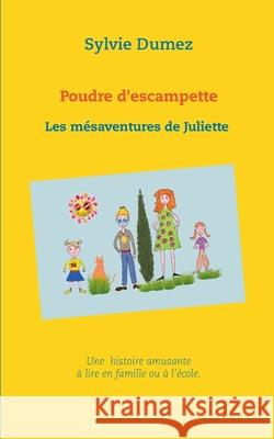 Poudre d'escampette Sylvie Dumez 9782322259977