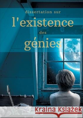 Dissertation sur l'existence des génies Jean Levesque De Burigny 9782322267682 Books on Demand