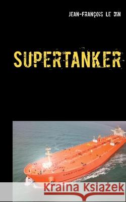 Supertanker: Le 