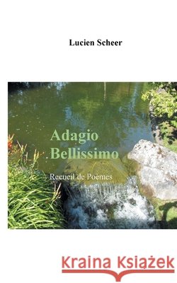 Adagio Bellissimo Lucien Scheer 9782322269778