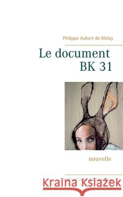 Le document BK 31 Philippe Auber 9782322269907