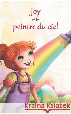 Joy et le peintre du ciel Caroline Mellow 9782322273324