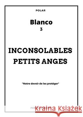 Inconsolables petits anges Pascal Drampe 9782322376537 Books on Demand