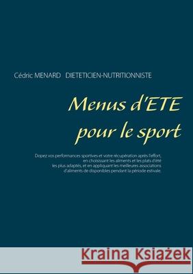 Menus d'été pour le sport Cédric Menard 9782322376766 Books on Demand