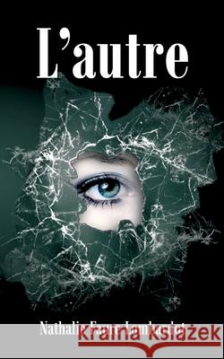 L'autre Nathalie Faure Lombardot 9782322381555 Books on Demand