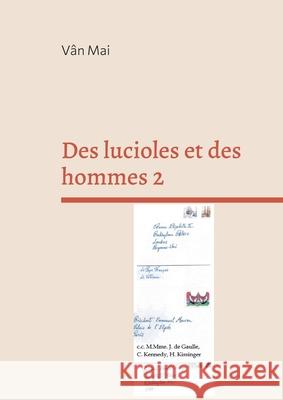 Des lucioles et des hommes 2: Je récuse et j'accuse Vân Mai 9782322381715 Books on Demand