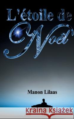 L'étoile de Noël Lilaas, Manon 9782322386895