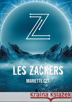 Les Zackers Mariette Czt 9782322387656 Books on Demand
