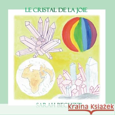 Le cristal de la joie Sarah Becuzzi 9782322387915