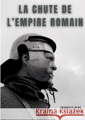 La chute de l'empire romain: Etudes ou discours historiques Fran d 9782322392278 Books on Demand