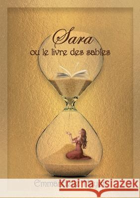 Sara: ou Le Livre des sables Emmanuelle Hayer 9782322392599