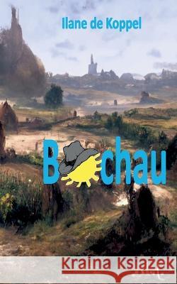 Bochau Ilane de Koppel 9782322395279 Books on Demand