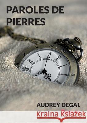 Paroles de pierres Audrey Degal 9782322395798 Books on Demand