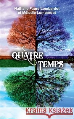 Quatre temps Nathalie Faure Lombardot 9782322401048