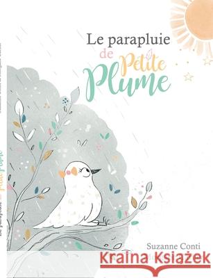 Le parapluie de Petite Plume Suzanne Conti 9782322401178