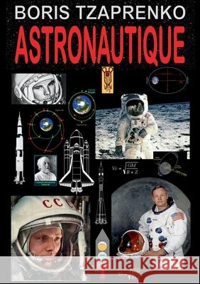 Astronautique Boris Tzaprenko 9782322409662 Books on Demand