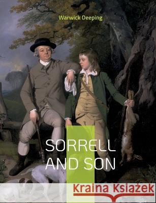 Sorrell and Son: A Family Tale Deeping 9782322419838