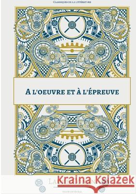 A l'oeuvre et ? l'?preuve: nouvelle Laure Conan 9782322420209 Bod - Books on Demand