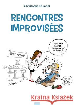 Rencontres improvisées Christophe Dumont 9782322421558