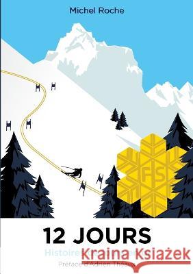 12 jours: Histoires de jours en or Michel Roche 9782322423705