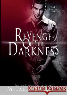 Revenge of the darkness: Spin off Micaela Barletta 9782322424412